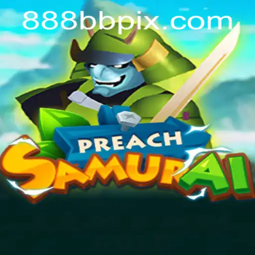 PreachSamurai: Um Jogo Envolvente e Estratégico com a Palavra-Chave 888BB